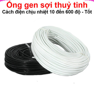 [Giá sỉ theo combo] Ống gen amiang cách điện chịu nhiệt 600 độ sợi thuỷ tinh loại tốt