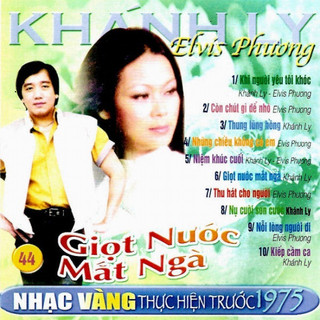 ĐĨA CD 3374. Khanh Ly & Elvis Phuong - Giot Nuoc Mat Nga chất lượng cao