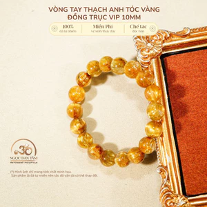 Hoả tốc - Ngọc Đan Tâm - Vòng Tay Thạch AnhTóc Vàng Đồng Trục VIP 10mm - Mệnh Thổ & Mệnh Kim