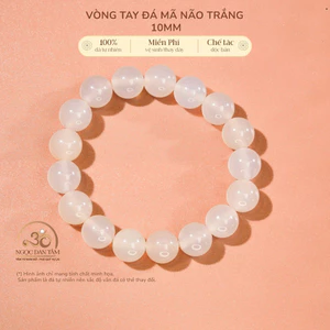 Hoả tốc - Ngọc Đan Tâm - Vòng Tay Mã Não Trắng 10mm - Mệnh Thuỷ & Mệnh Kim
