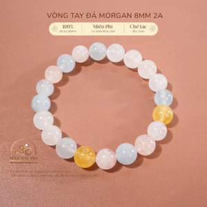 Hoả tốc - Ngọc Đan Tâm - Vòng Tay Đá Morgan 8mm 2A - Mệnh Hỏa, Mệnh Thổ