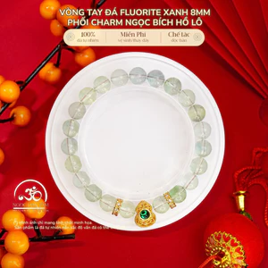 Hoả tốc - Ngọc Đan Tâm - Vòng Tay Đá Fluorite Xanh 8mm Phối Charm Ngọc Bích Hồ Lô - Mệnh Mộc & Mệnh Hoả