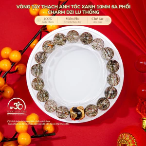 Hoả tốc - Ngọc Đan Tâm - Vòng tay Thạch Anh Tóc Xanh 10mm 6A Phối Charm Dzi Lu Thống - Mệnh Mộc & Mệnh Hoả