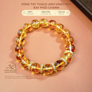 Hoả tốc - Ngọc Đan Tâm | Vòng Tay Đá Phong Thủy Thạch Anh Vàng Hoa Bay Phối Charm - Thổ và Kim