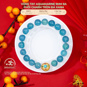 Hoả tốc - Ngọc Đan Tâm - Vòng Tay Aquamarine 9mm 8A Phối Charm Tròn Đá Xanh - Mệnh Thuỷ & Mệnh Mộc