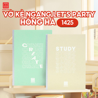 Vở học sinh kẻ ngang Hồng Hà 120 trang Let's Party mã 1425