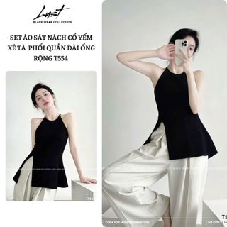 Set Áo Sát Nách Cổ Yếm Xẻ Tà Phối Quần Dài Ống Xuông LUST Set Yếm Nữ Cách Điệu Hàng Quảng Châu T554