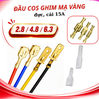 [Giá sỉ] (100 cái) Đầu Cos ghim đực cái 15A 2.8 4.8 6.3 mạ Vàng