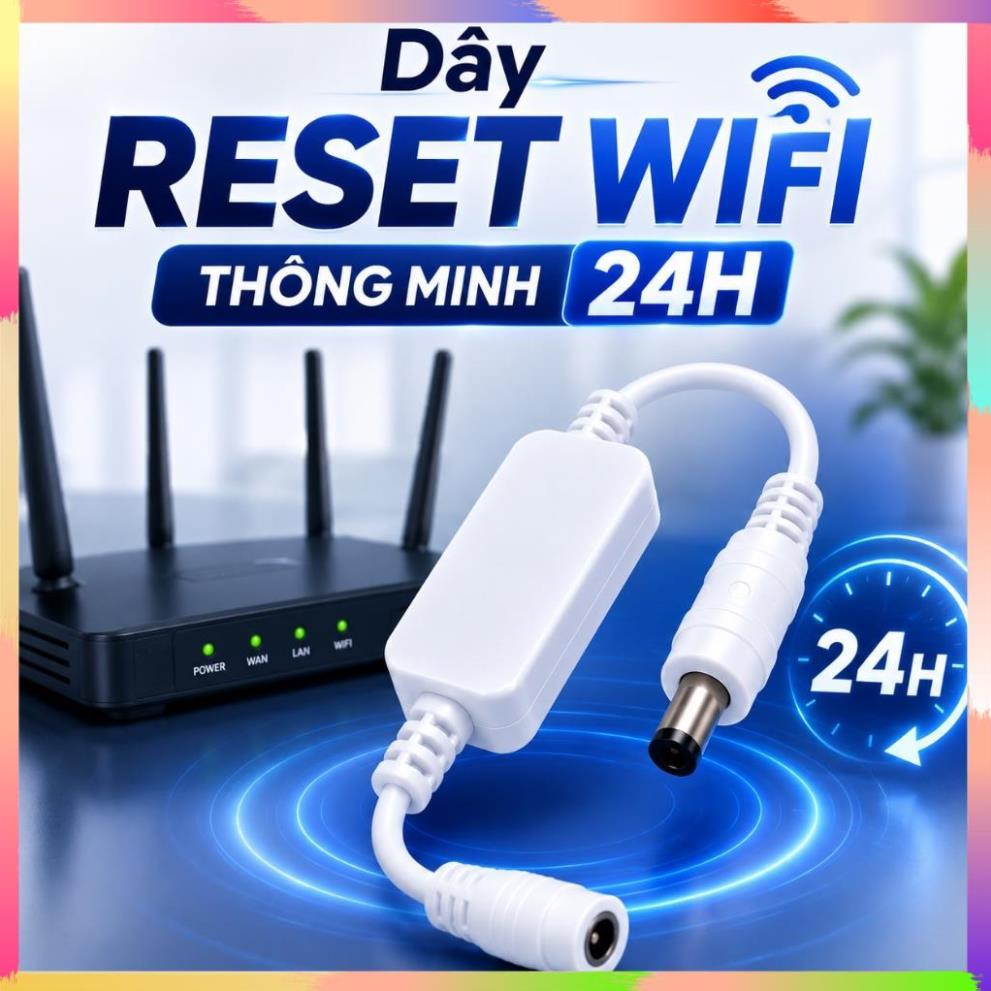 Dây Reset Wifi Thông Minh 24H - Tự Động khởi động Modem wifi Chống Mất Kết Nối Tăng Băng Thông SALE | BigBuy360 - bigbuy360.vn