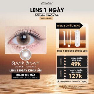 01 Chiếc Kính áp tròng VIVIMOON lens khóa ẩm 1 ngày màu nâu sáng Spark Brown (Giá 1 bên mắt, x2 để đặt 1 đôi)