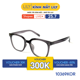 Gọng kính mắt vuông nam nữ LILYEYEWEAR chất liệu nhựa cao cấp chắc chắn, kiểu dáng và màu sắc thời trang 10369KOR