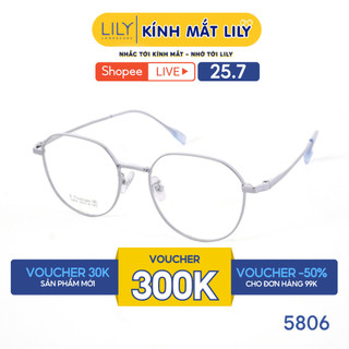 Gọng kính đa giác nữ LILYEYEWEAR chất liệu Titanium cao cấp bền dẻo nhẹ nhàng màu sắc thời trang hiện đại 5806