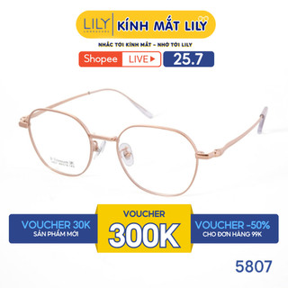 Gọng kính đa giác nam nữ LILYEYEWEAR chất liệu Titanium cao cấp bền dẻo nhẹ nhàng màu sắc thời trang hiện đại 5807