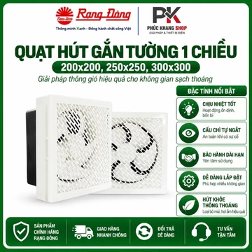 Quạt Hút Gắn Tường 1 Chiều Rạng Đông (Cánh 15cm - 20cm - 25cm) - Quạt Thông Gió Hút Mùi Nhà Bếp, Nhà Vệ Sinh Ống Lưới