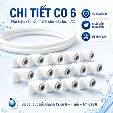 Bộ Co Cút Nối Nhanh Máy Lọc Nước 12 Co 6 + T Nối + 1m Dây 6 Lắp Đặt Hệ Thống Lõi Khoáng Tiện Lợi Bền Bỉ Cho Gia Đình - V