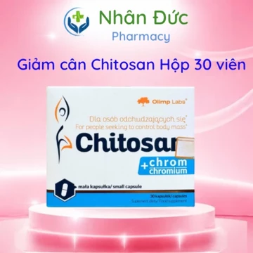 Viên uống giảm cân Chitosan + Chromium Giảm mỡ bụng, giảm hấp thu chất béo, mỡ máu