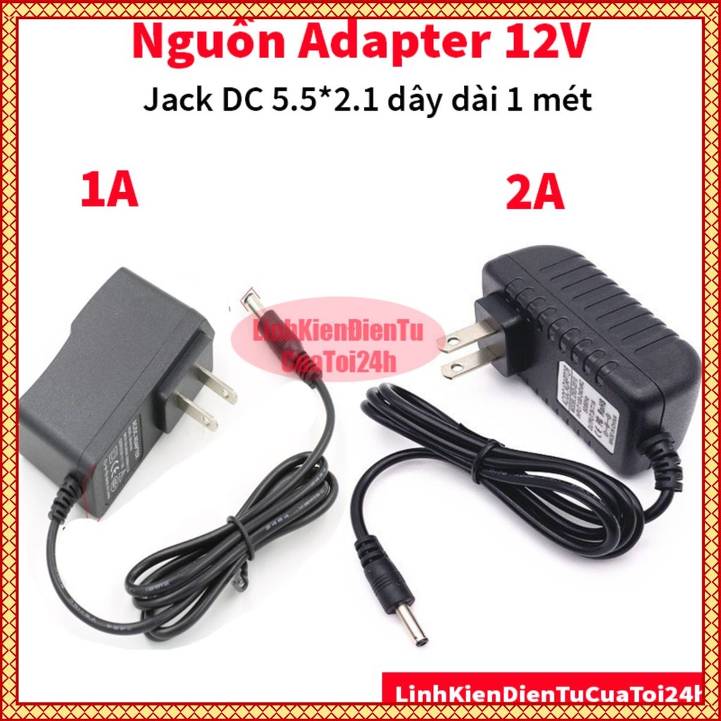 [RẺ VÔ ĐỊCH] Nguồn Adapter 12V 1A/2A/6AĐầu Jack 5.5*2.1mm chiều dài dây ...