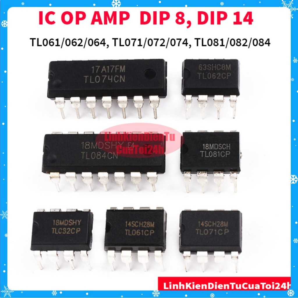 [SALE GIÁ GỐC] IC OP AMP TL061, TL062, TL064, TL071, TL072, TL074 ...