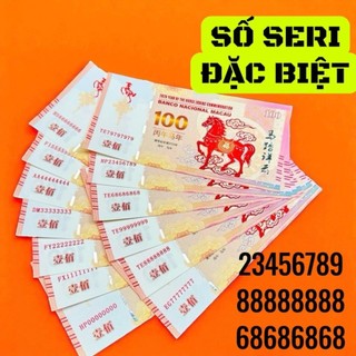 [SERI ĐẸP VIP] Tờ Tiền Ngựa Macao 100 Lưu Niệm Số Seri Đẹp, Full Bát Quý 0-9, Sảnh Tiến, Taxi 68-79