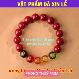 < Lộc Tết > Vòng đá chu sa thật cao cấp phong thủy mang lại may mắn bình an ngũ lộ thần tài vòng phật