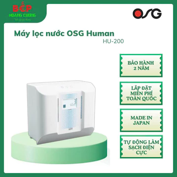 Máy lọc nước điện giải ion kiềm OSG Human Water HU-200 – Hệ thống lọc đa tầng, lắp đặt miễn phí-CHB