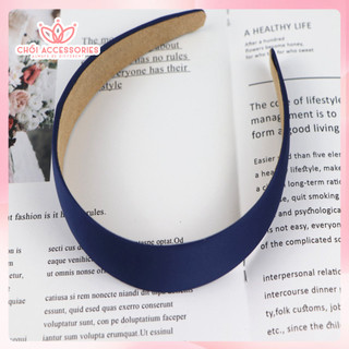 Bờm tóc vải, băng đô lụa satin bản to 2,8cm nữ tính Chồi accessories phong cách Hàn Quốc - K357