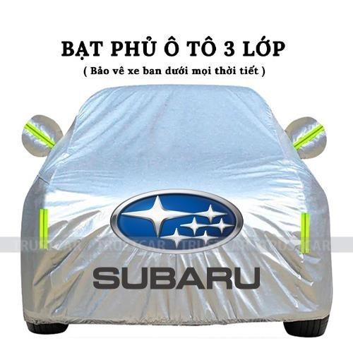 Bạt Phủ Xe Ô Tô Subaru Forester, Outback, XV, WRX, BRZ – 3 Lớp Chống Nắng Nóng, Chống Nước, Bụi & Xước Dăm Hiệu Quả