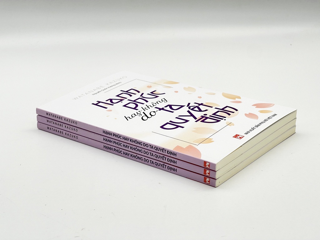 Mô tả sách - Hạnh Phúc Hay Không Do Ta Quyết Định - Watanabe Kazuko (PN) - 5