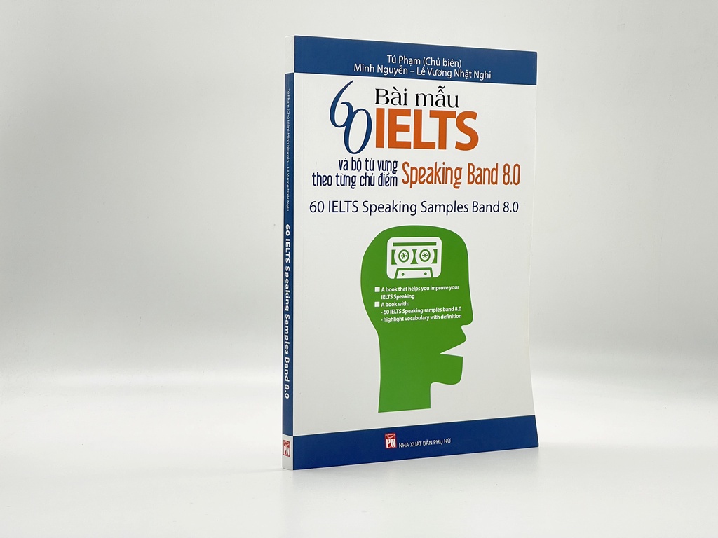 Mô tả Sách - Ngoại Ngữ - 60 Bài Mẫu IELTS Và Bộ Từ Vựng Theo Từng Chủ Đề - Speaking band 8.0 (PN) - 1