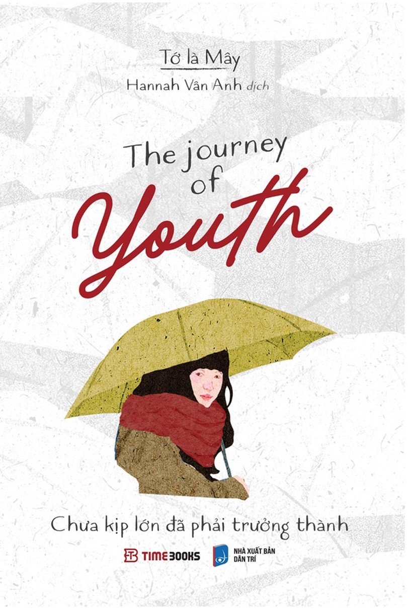 Mô tả Sách - The Journey Of Youth - Chưa Kịp Lớn Đã Phải Trưởng Thành (Bìa Trắng) (Sách Song Ngữ Anh-Việt) - 1