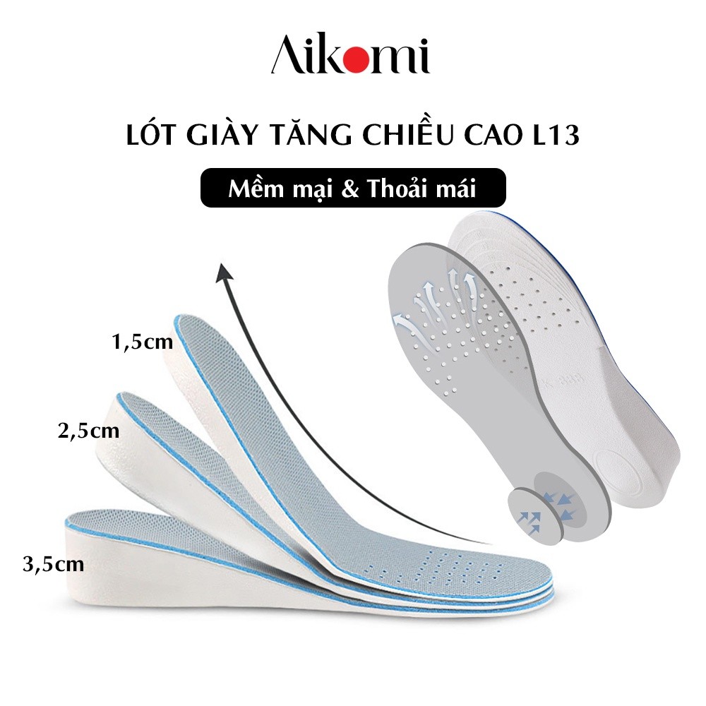 Mô tả Lót giày cao su tăng chiều cao, độn đế tăng 1,5-3cm AIKOMI L13 cả bàn đàn hồi thoáng khí - 1