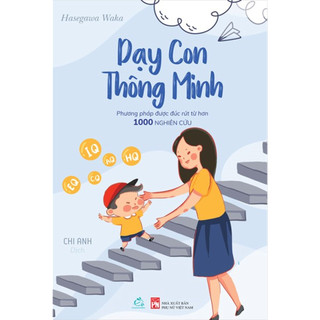 Sách Dạy con thông minh - Phương pháp dạy con thông minh được đúc rút từ hơn 1000 nghiên cứu