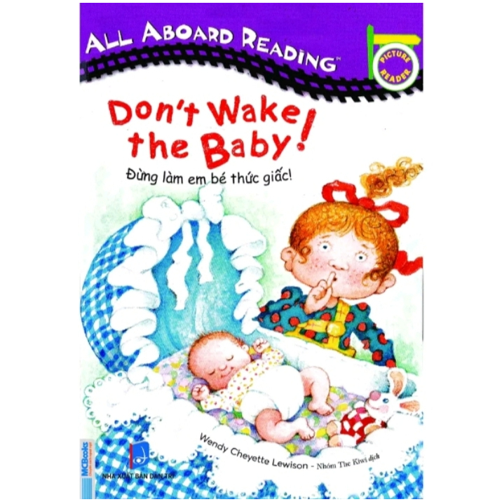 Sách All Aboard Reading - Don`t wake the baby ! - Đừng làm em bé thức giấc ! ( song ngữ )