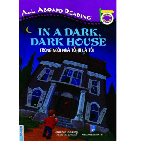 Sách All Aboard Reading - In a dark, dark house - Trong ngôi nhà tối ơi là tối ( song ngữ )