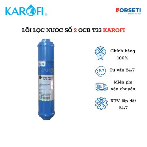 Lõi lọc nước OCB T33- Lõi số 2 Carbon OCB dùng cho các máy KAROFI N-e