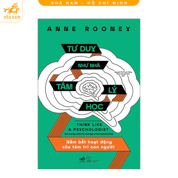 Sách - Tư duy như nhà tâm lý học: Nắm bắt hoạt động của tâm trí con người (Nhã Nam HCM)