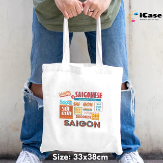 Túi vải canvas iCase In hình Tôi là người Sài Gòn - Nhiều Size - Nhiều Màu
