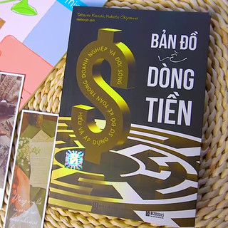 Sách - Bản Đồ Về Dòng Tiền: Hiểu Và Áp Dụng Sơ Đồ Kế Toán Trong Doanh Nghiệp Và Đời Sống - Bizbooks