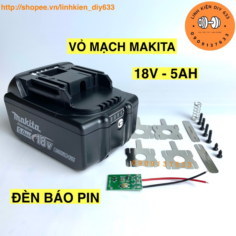 [KHÔNG KÈM MẠCH] Vỏ báo pin Makita (V9) 18V5AH kèm kẽm 5S 2P (DIY633