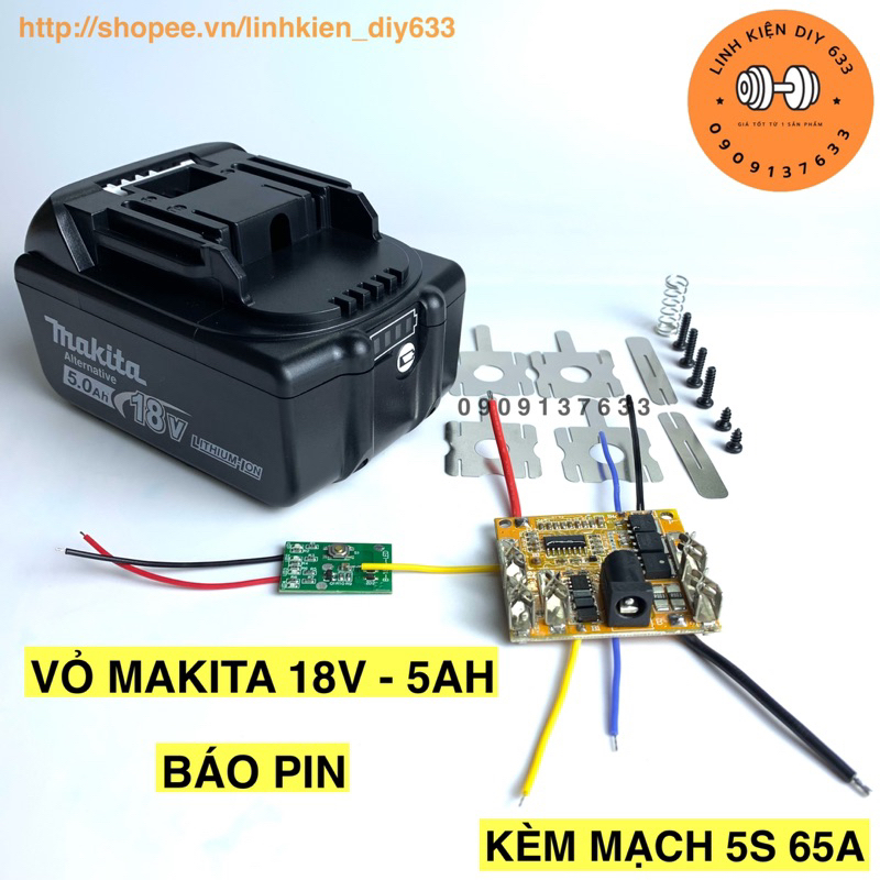 Combo vỏ báo pin Makita (V9) 18V5AH kèm mạch 5S 65A có bộ kẽm (DIY633