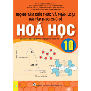 Sách - Trọng Tâm Kiến Thức Và Phân Loại Bài Tập Theo Chủ Đề Hóa Học 10 - ndbooks