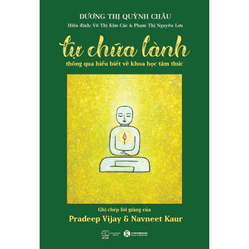 Sách - Tự Chữa Lành Thông Qua Hiểu Biết Về Khoa Học Tâm Thức th