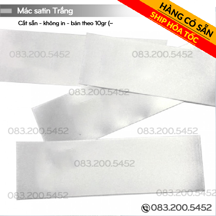Hàng có sẵn_Mác satin trắng - cắt sẵn không tưa - không in