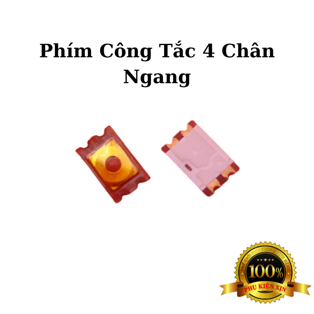 Phím Công Tắc 4 Chân Ngang Chung Các Dòng Máy Oppo, Xiaomi, Samsung,... ( Mạch Ngang)