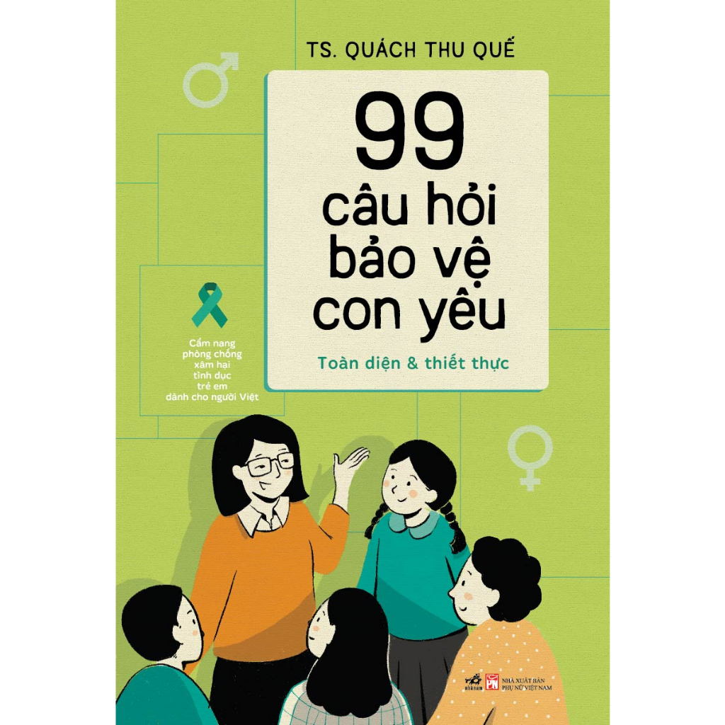 Sách - 99 câu hỏi bảo vệ con yêu: Cẩm nang phòng chống xâm hại tình dục trẻ em dành cho người Việt