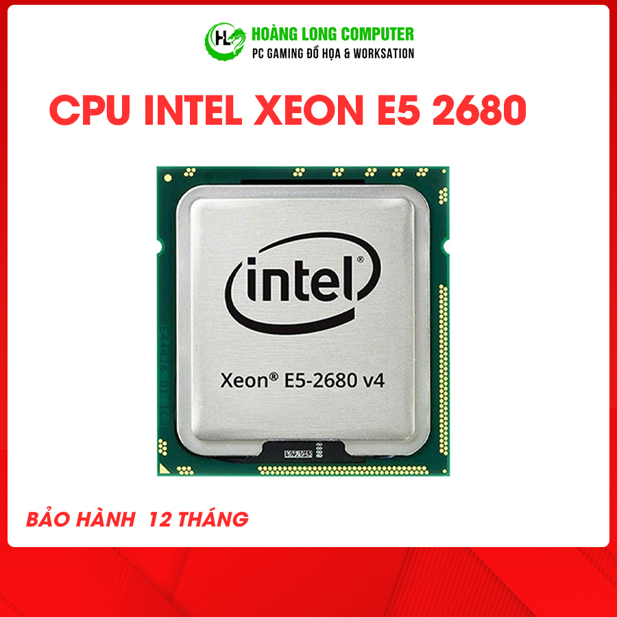 CPU Intel Xeon E5 2680 v4 Chip Xeon Chính Hãng 2.4GHz 3.3GHz, 14C