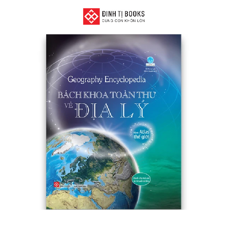 Ảnh Sách - Geography Encyclopedia - Bách khoa toàn thư về địa lý - Cho trẻ từ 8 tuổi - Đinh Tị Books 1
