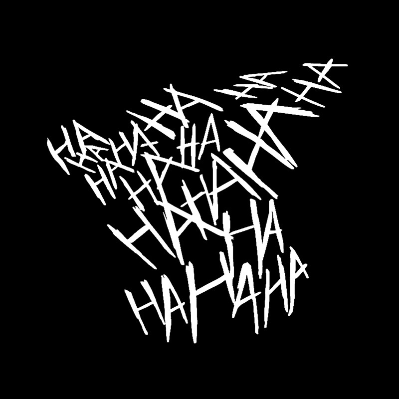 Tem Ha ha ha hahaha Joker Laugh. Decal trang trí mũ bảo hiểm ô tô xe máy, hài hước chống nước