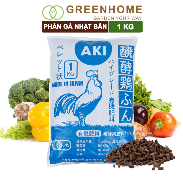 Phân gà Greenhome, aki sfarm, bao 1kg, nhập khẩu Nhật, viên nén, hữu cơ sinh học bón rau sạch, cây ăn quả, hoa hồng