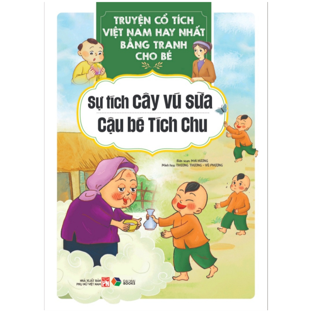 Sách - Truyện cổ tích Việt Nam hay nhất bằng tranh cho bé - Sự tích cây vú sữa, Cậu bé tích tru